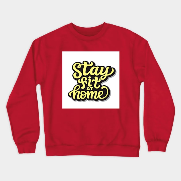 Stay fit at home Crewneck Sweatshirt by queensandkings